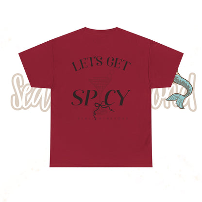 Let's get Spicy Tee
