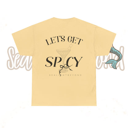 Let's get Spicy Tee
