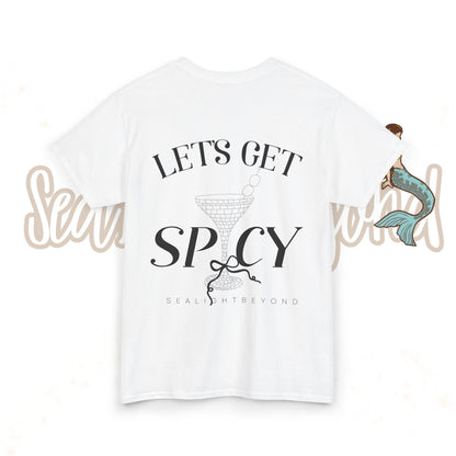 Let's get Spicy Tee