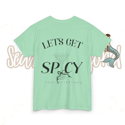 Let's get Spicy Tee