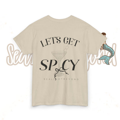 Let's get Spicy Tee