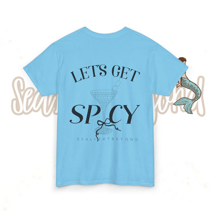 Let's get Spicy Tee
