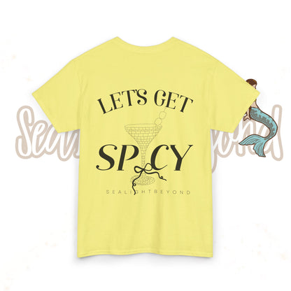 Let's get Spicy Tee
