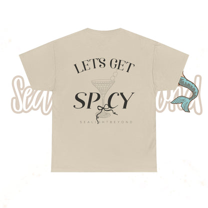 Let's get Spicy Tee