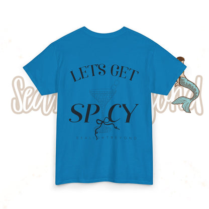 Let's get Spicy Tee