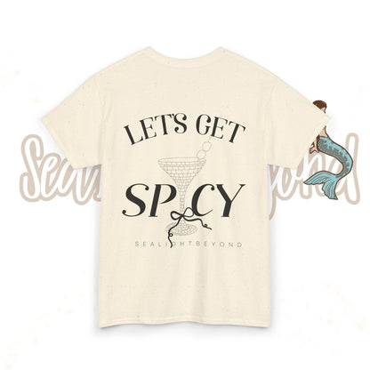 Let's get Spicy Tee