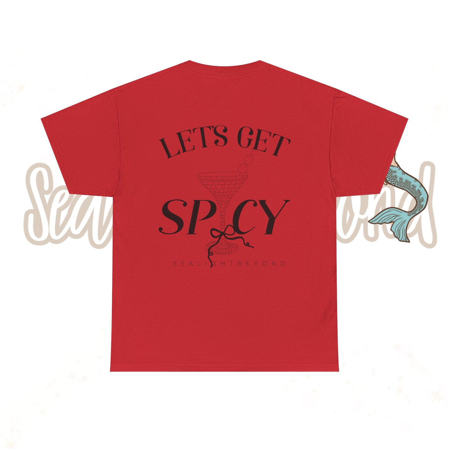 Let's get Spicy Tee